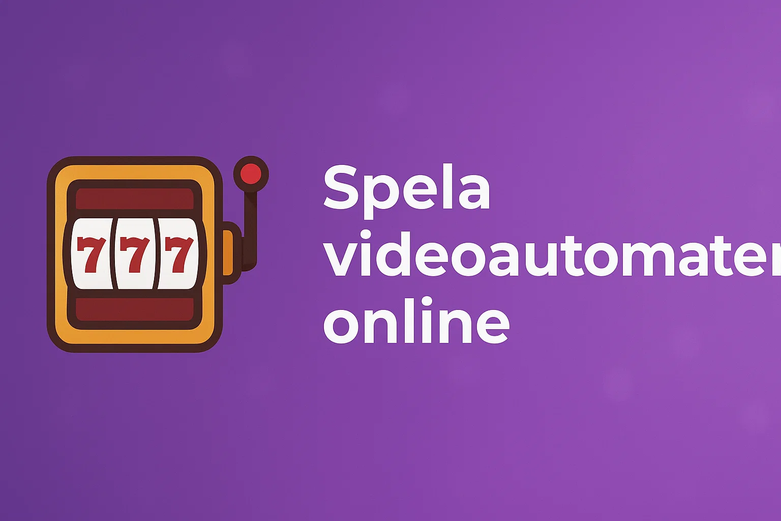 Spela videoautomater online
